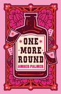 One More Round- Amber Palmer