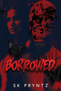 Borrowed - SK Pryntz