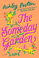 The Someday Garden- Ashley Poston