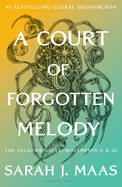 A Court of Forgotten Melody (Acotar 7) - Sarah J. Maas