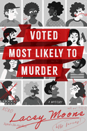 Voted Most Likely to Murder by Lacey Moone