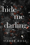 Hide Me Darling- Maree Rose
