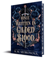 Once Written in Gilded Blood - K.M. Moronova