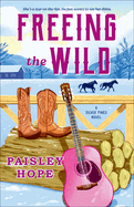 Freeing the Wild- Paisley Hope