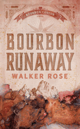 Bourbon Runaway- Walker Rose